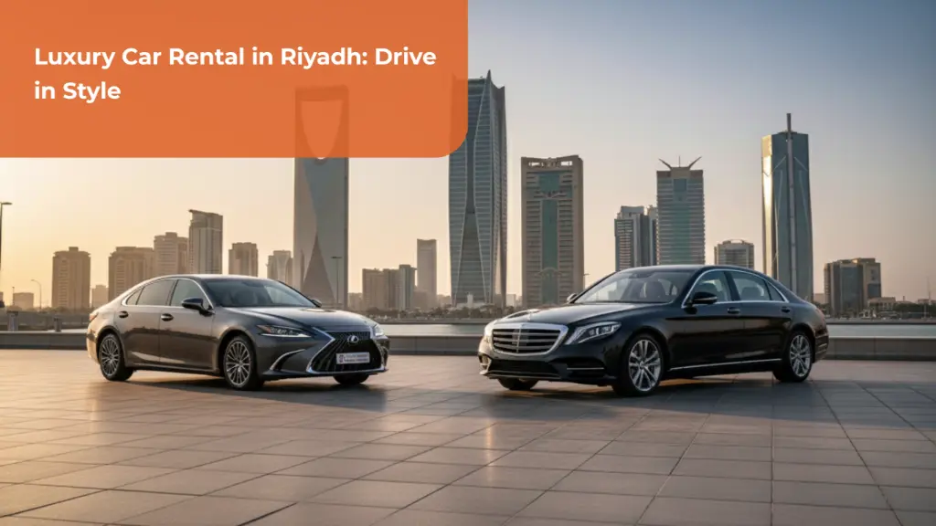 Luxury Car Rental in Riyadh: Drive in Style 2 luxury car rental in riyadh